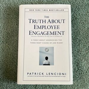 The Truth About Employee Engagement Book Patrick Lencioni Hardcover
